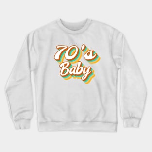 70S BABY Style Crewneck Sweatshirt